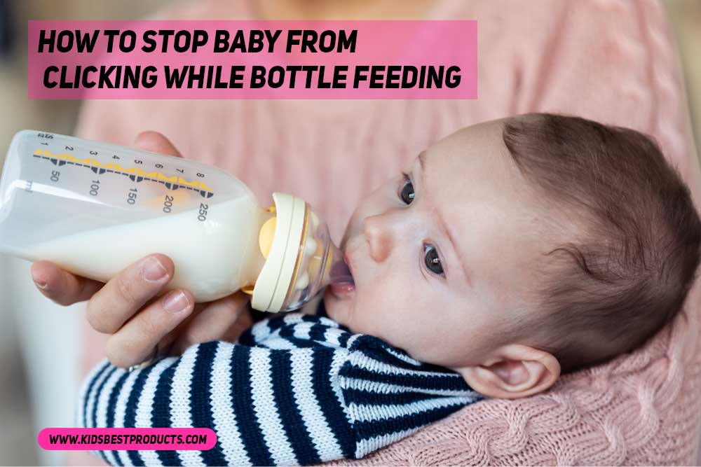 how to stop baby clicking when bottle feeding