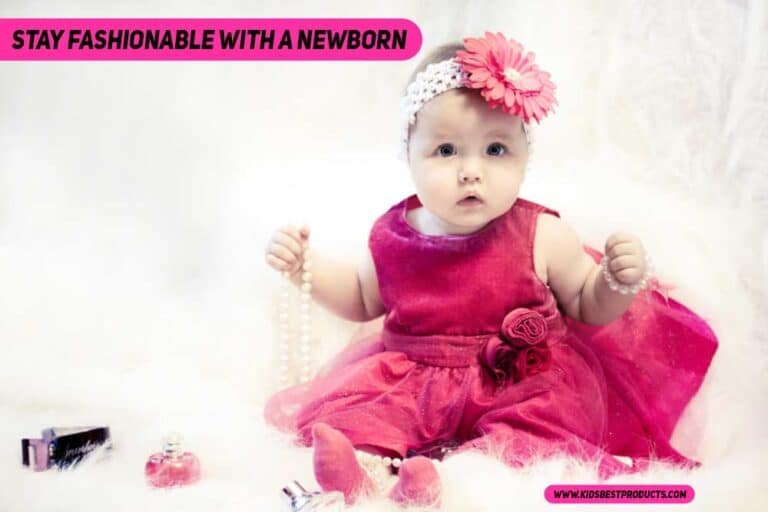 Stay Fashionable with a Newborn