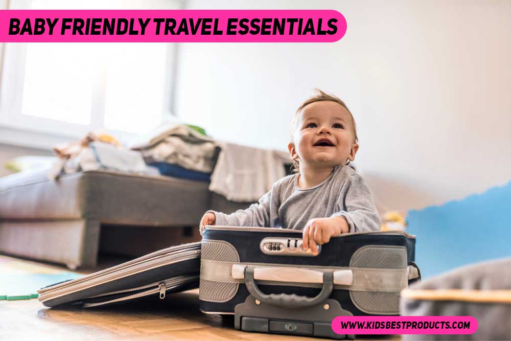 Baby Friendly Travel Essentials