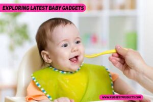 Exploring the Latest Baby Gadgets