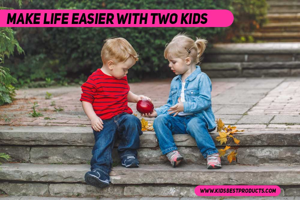 Make My Life Easier with Two Kids